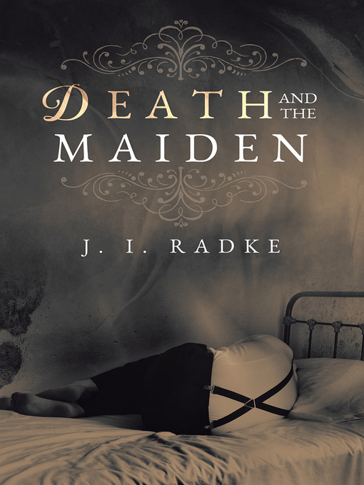 Title details for Death and the Maiden by J. I. Radke - Available